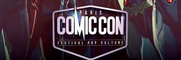 Rendez-vous ce week-end au Comic-Con de Paris